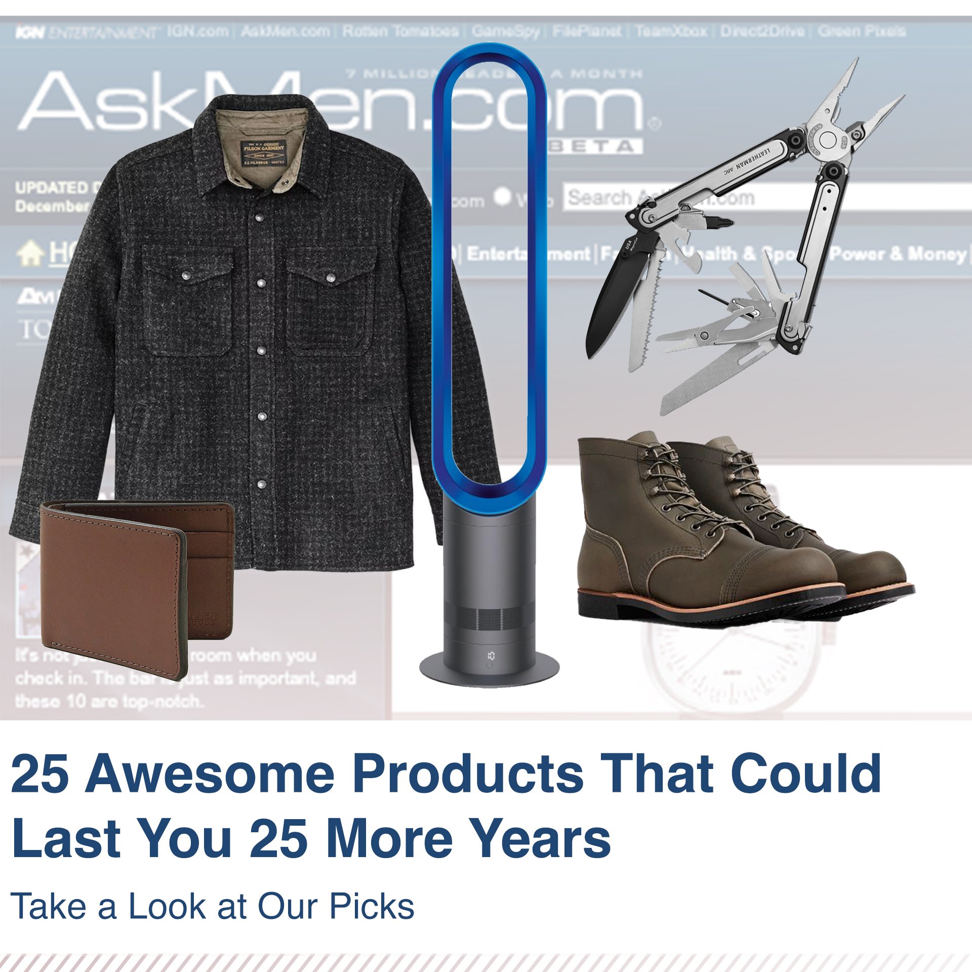 25 Products That Could Last You 25 More Years