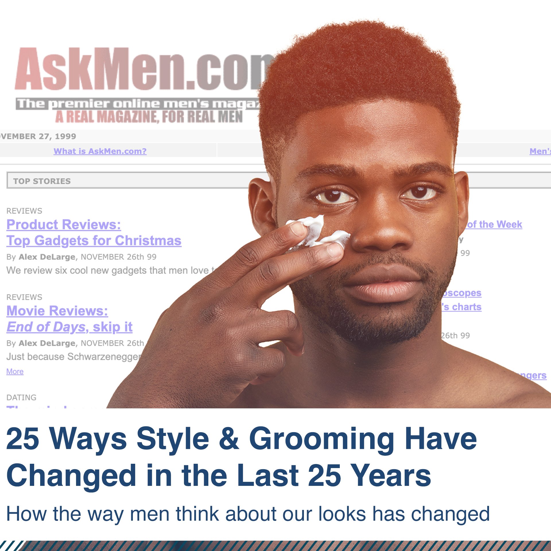 25 Ways Grooming Style Have Changed Since 1999